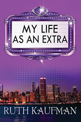 My Life as an Extra by Ruth Kaufman